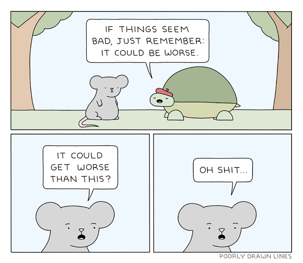 Could Be Worse Poorly Drawn Lines