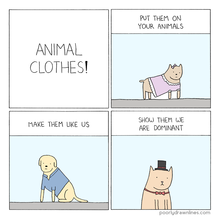 Poorly Drawn Lines – Animal Clothes
