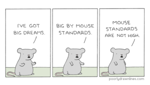 Big Dreams | Poorly Drawn Lines